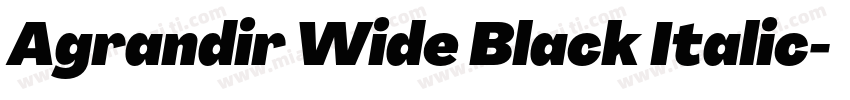 Agrandir Wide Black Italic字体转换